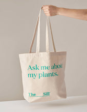 Load image into Gallery viewer, Ask Me About My Plants - Canvas Tote Bag
